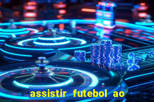 assistir futebol ao vivo gratis no sportv